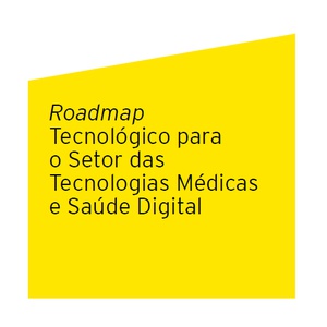 Roadmap Tecnológico para o Setor das Tecnologias Médicas e Saúde Digital