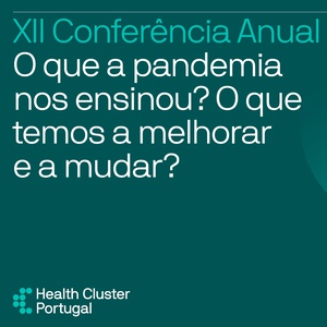 Conclusões da XII Conferência Anual do HCP "O que a pandemia nos ensinou? O que temos a melhorar e a mudar"