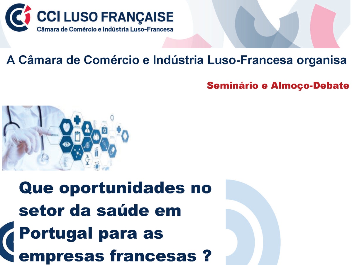 O Health Cluster Portugal participou no seminário "Que oportunidades no setor da saúde em Portugal para as empresas francesas"